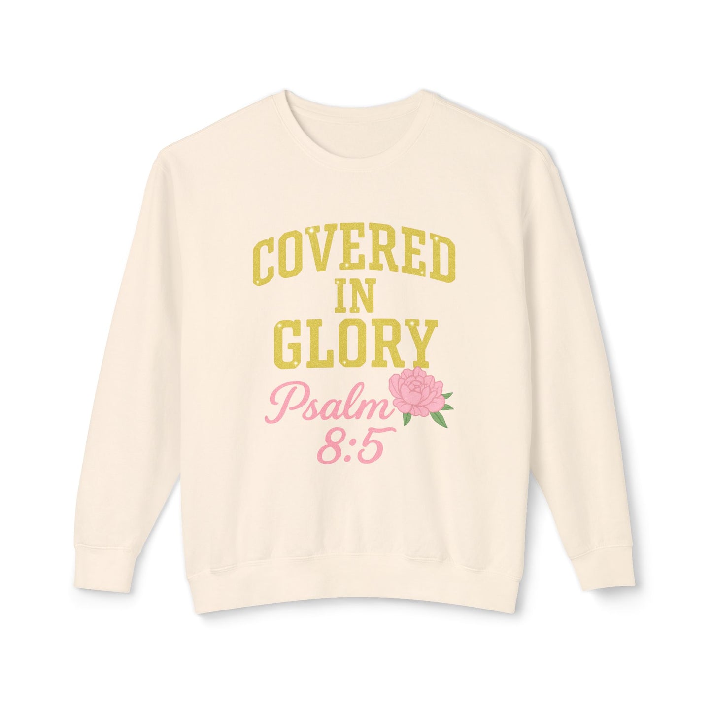 Sweatshirt — "Covered in Glory Psalm 8:5" Christian Crewneck
