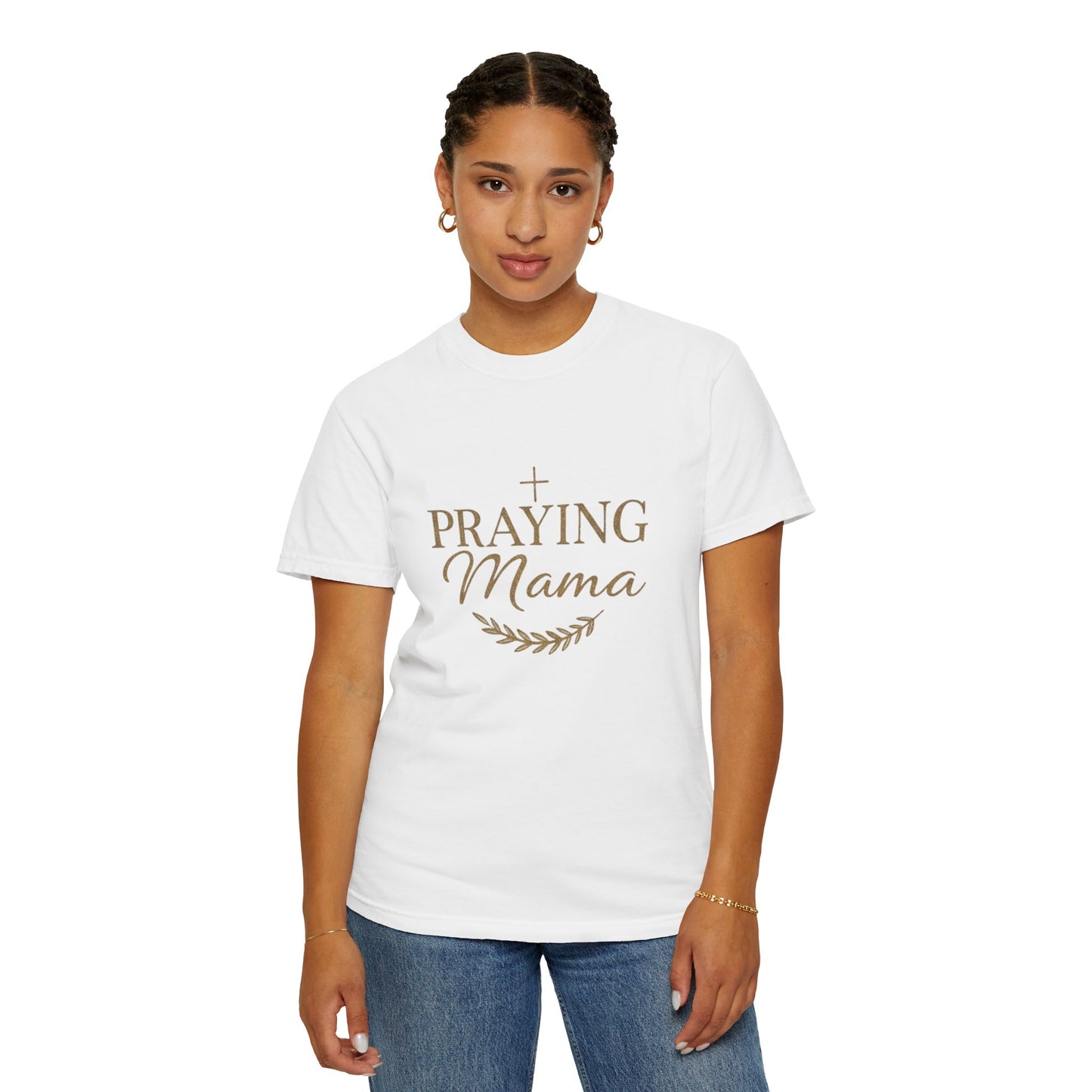 Praying Mama T-Shirt — Faith-Inspired Mom Shirt
