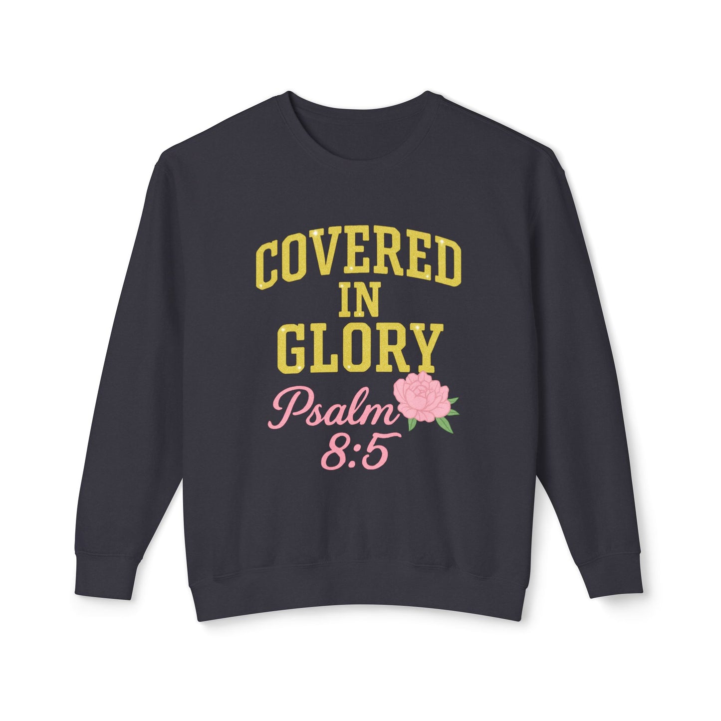 Sweatshirt — "Covered in Glory Psalm 8:5" Christian Crewneck