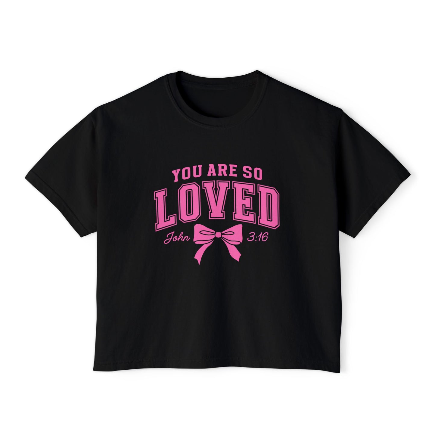 You Are So Loved Boxy Tee — Women's Christian Inspirational Shirt