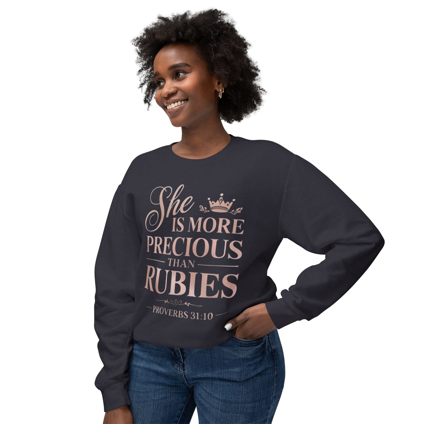 Crewneck Sweatshirt — "She Is More Precious Than Rubies" Inspirational Christian Pullover