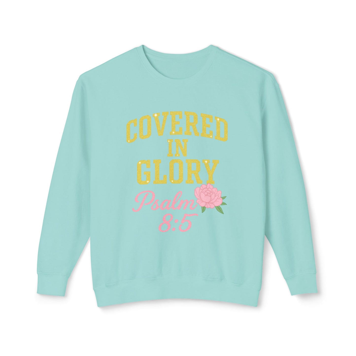 Sweatshirt — "Covered in Glory Psalm 8:5" Christian Crewneck