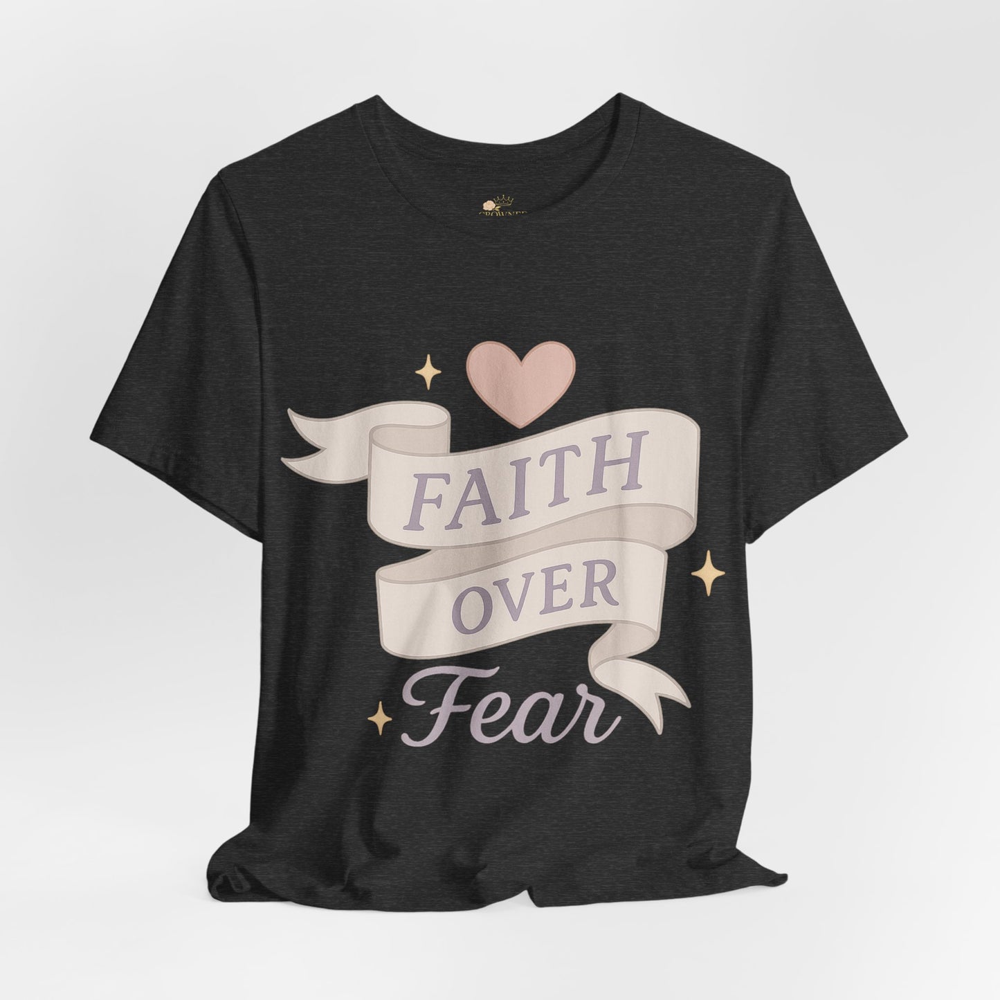 Faith Over Fear T-Shirt — Pastel Crown & Ribbon Christian Inspirational Tee