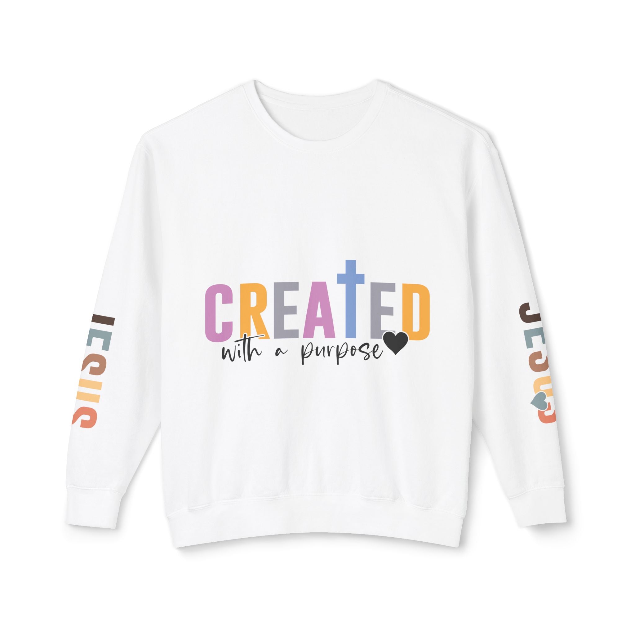 Christian Sweatshirt "Created with a Purpose" with JESUS Sleeve