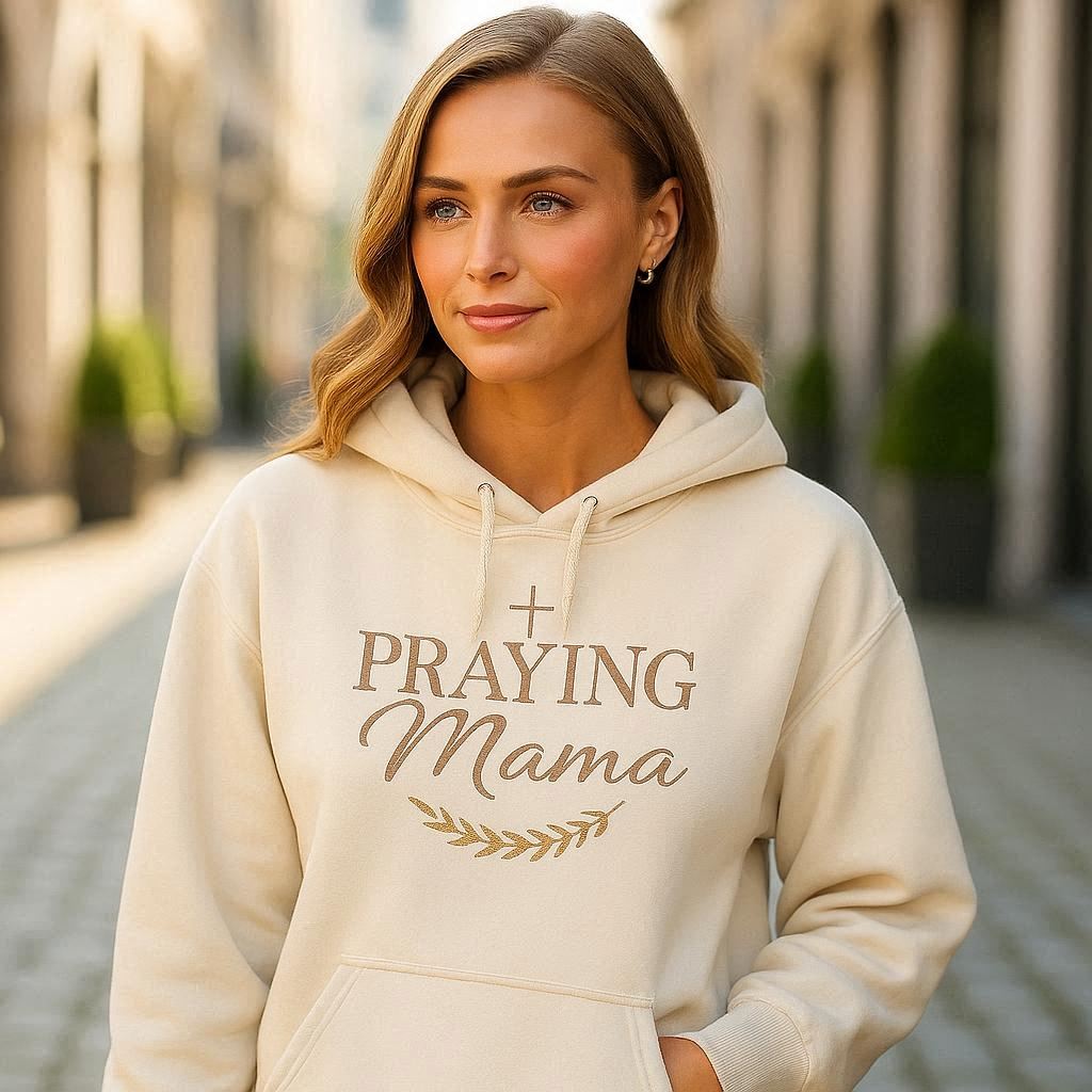 Praying Mama Hoodie — Faith-Based Mother's Pullover Sweatshirt
