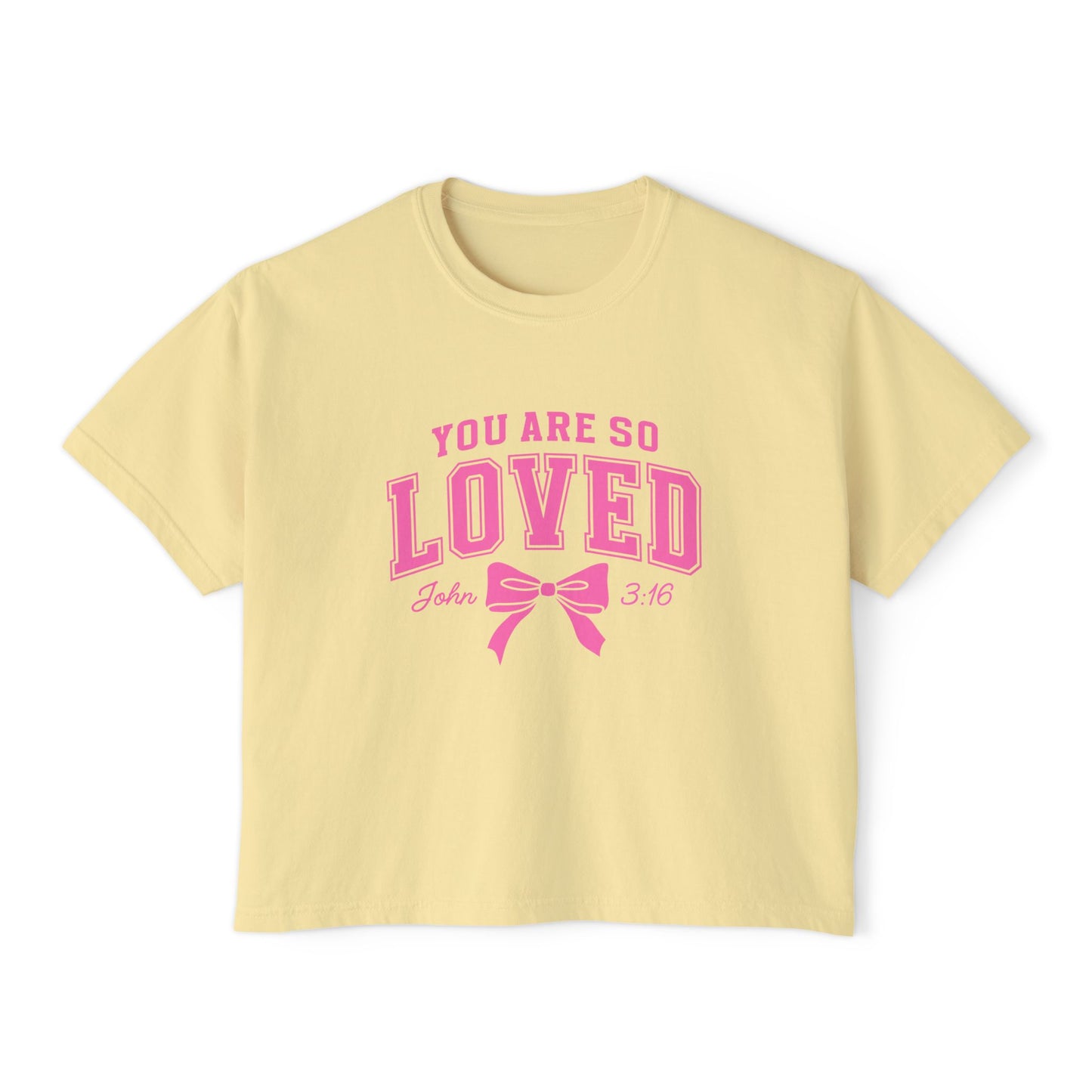 You Are So Loved Boxy Tee — Women's Christian Inspirational Shirt