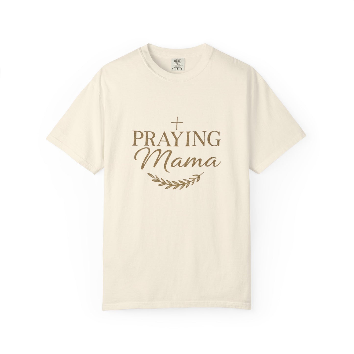 Praying Mama T-Shirt — Faith-Inspired Mom Shirt