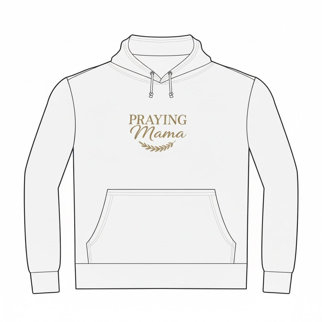 Praying Mama Hoodie — Faith-Based Mother's Pullover Sweatshirt